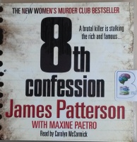 8th Confesssion written by James Patterson and Maxine Paetro performed by Carolyn McCormick on CD (Abridged)